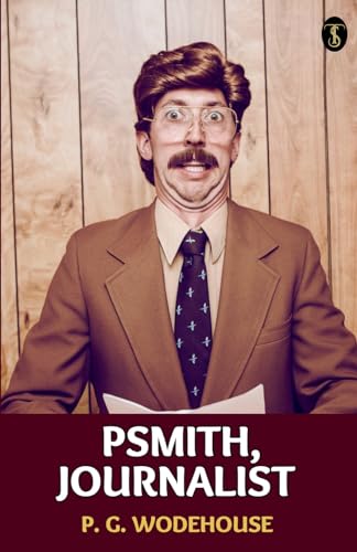 Psmith, Journalist von True Sign Publishing House Private Limited